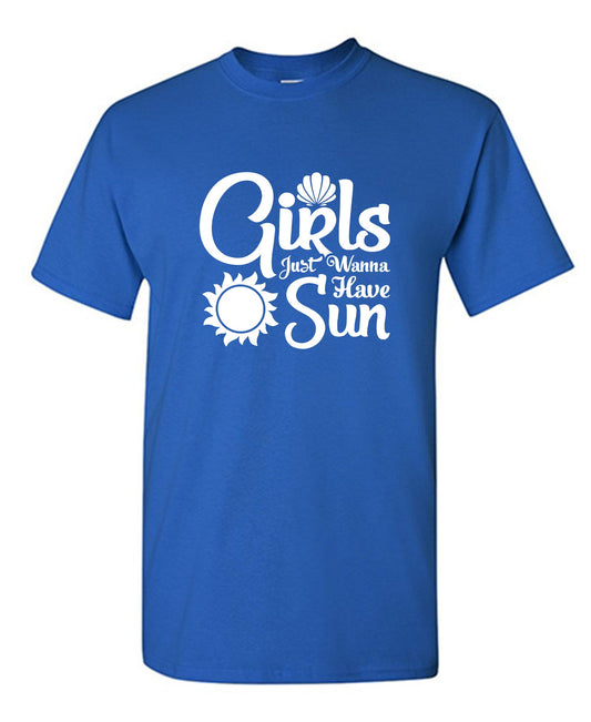 Girls Just Wanna Have Sun - Funny T Shirts & Graphic Tees