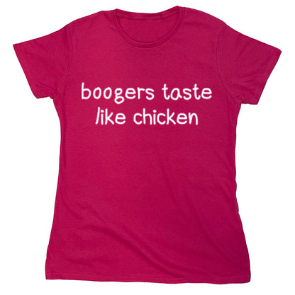 Funny T-Shirts design "Boogers Taste Like Chicken"
