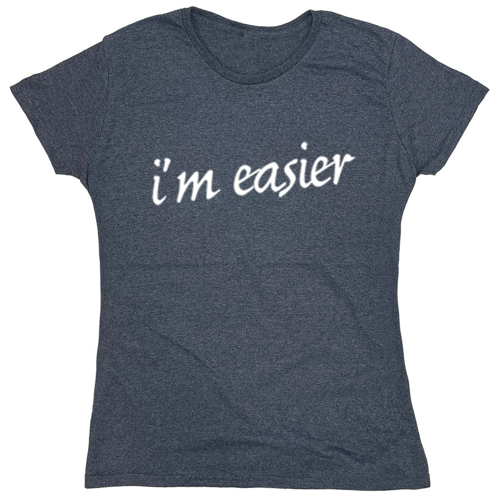 Funny T-Shirts design "I'm Easier"