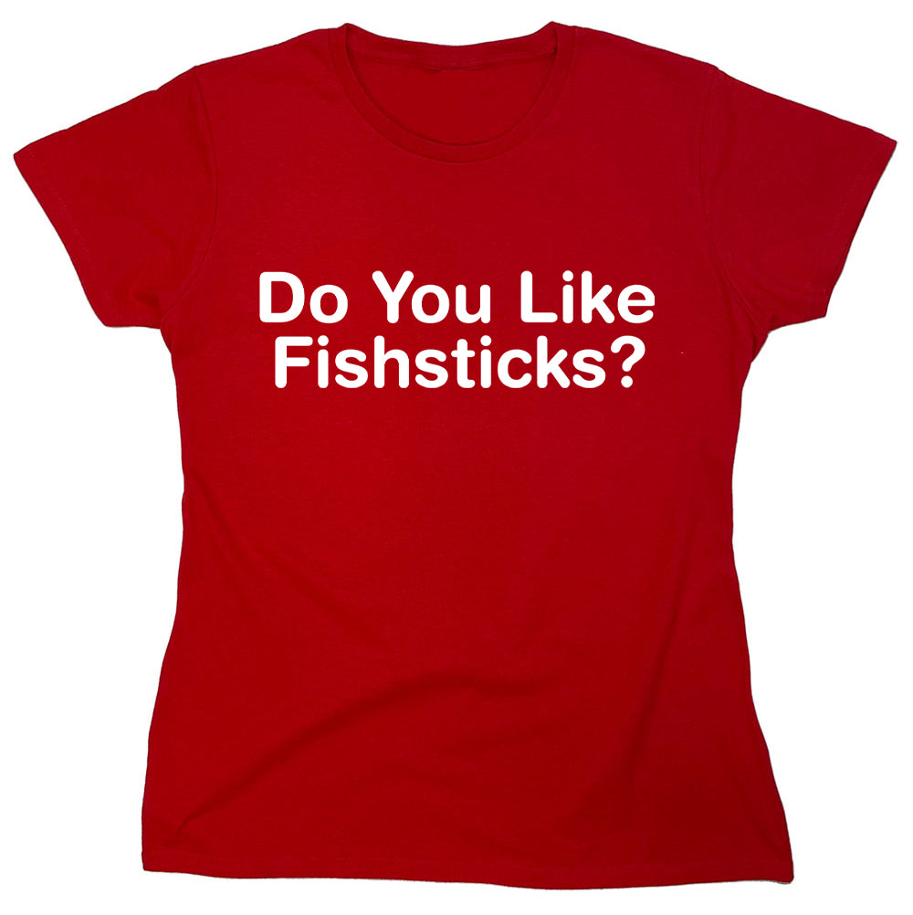 Funny T-Shirts design "Do You Like Fishsticks?"