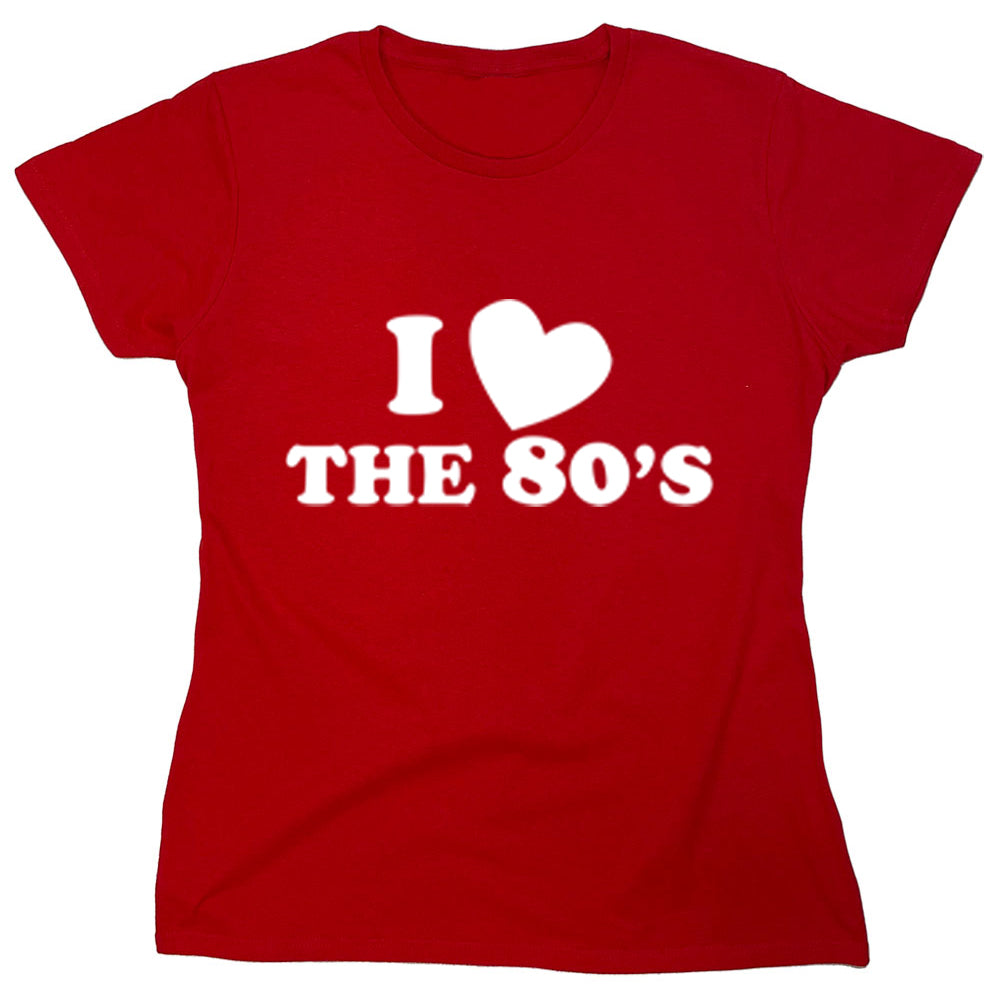 Funny T-Shirts design "I Love The 80's"