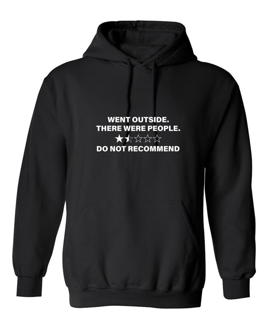 Funny T-Shirts design "Went Outside There Were People Do not Recommend"