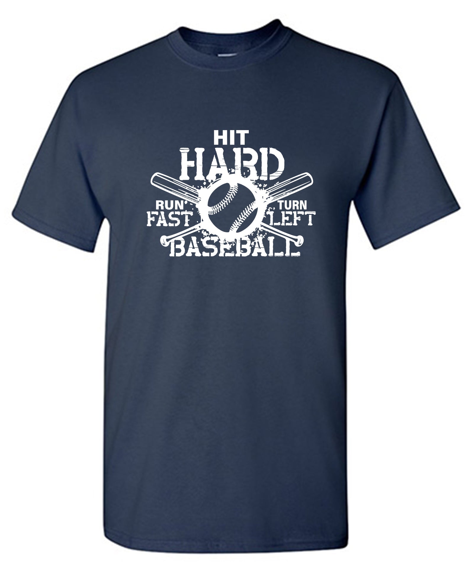 Hit Hard, Run Fast, Turn Left Baseball Shirt - Funny T Shirts & Graphic Tees