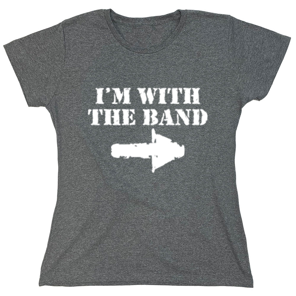 Funny T-Shirts design "I'm With The Band"