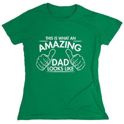 Funny T-Shirts design "This Is What An Amazing Dad Looks Like"