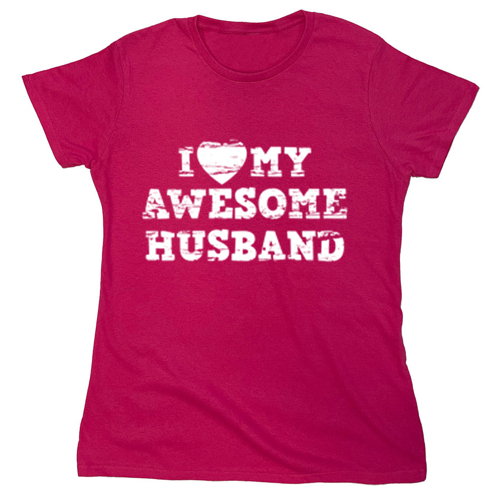 Funny T-Shirts design "I Love My Awesome Husband"