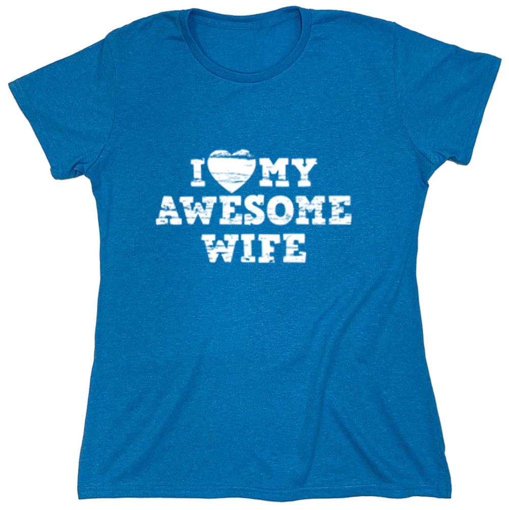 Funny T-Shirts design "I Love My Awesome Wife"