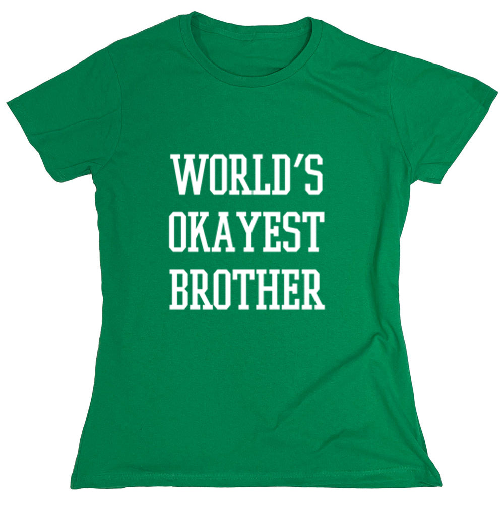 Funny T-Shirts design "World's Okayest Brother"