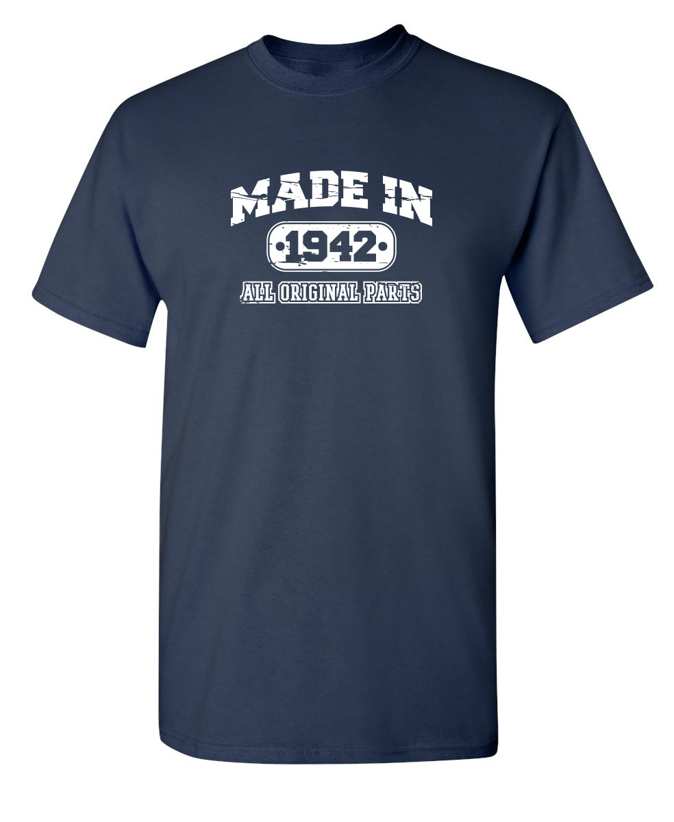Funny T-Shirts design "Made in 1942 All Original Parts"
