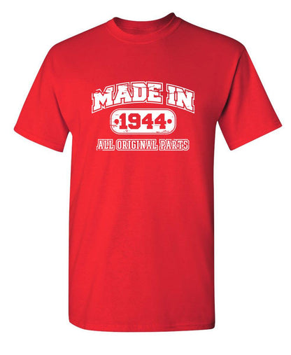 Made in 1944 All Original Parts - Roadkill T-Shirts