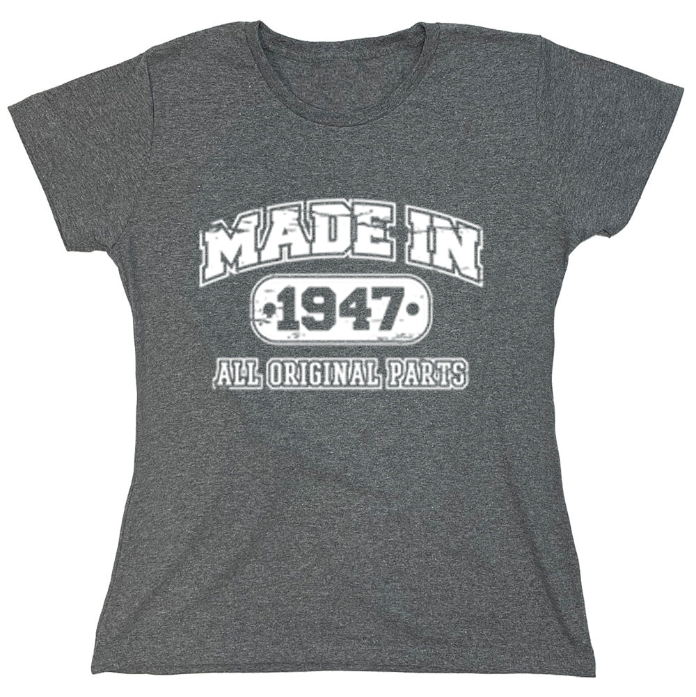 Funny T-Shirts design "Made In 1947 All Original Parts"