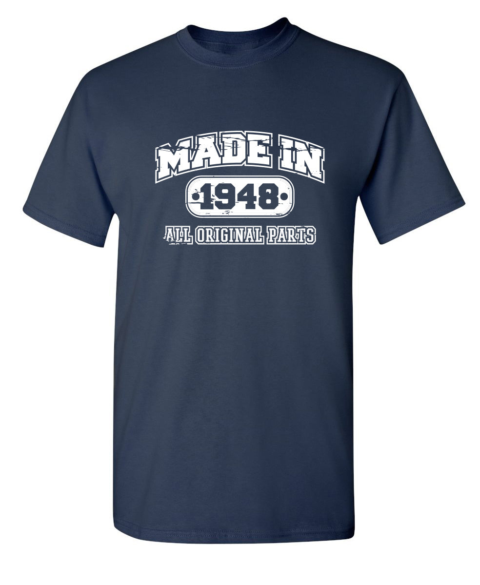 Made in 1948 All Original Parts - Funny T Shirts & Graphic Tees