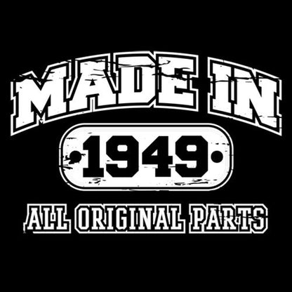Made in 1949 All Original Parts - Roadkill T Shirts