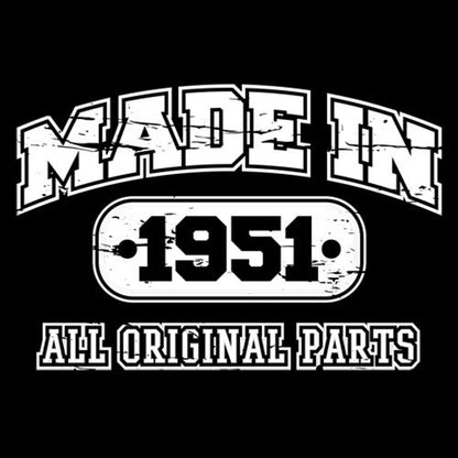 Made in 1951 All Original Parts - Roadkill T Shirts
