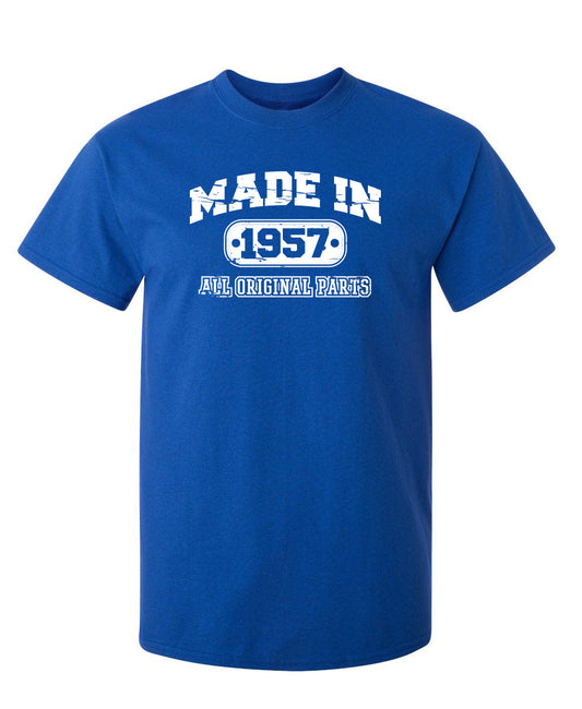 Made in 1957 All Original Parts - Funny T Shirts & Graphic Tees
