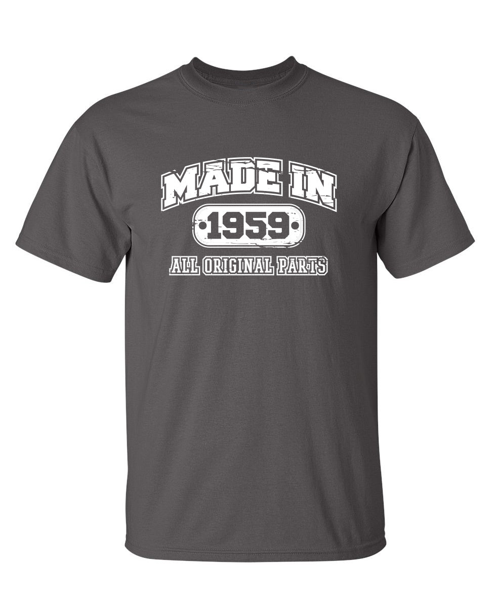 Made in 1959 All Original Parts - Funny T Shirts & Graphic Tees