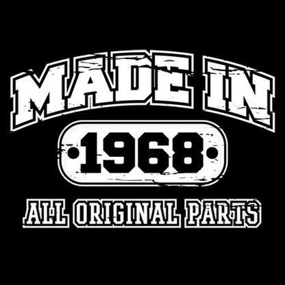 Made in 1968 All Original Parts - Roadkill T Shirts