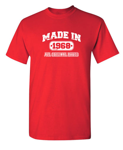 Made in 1968 All Original Parts - Funny T Shirts & Graphic Tees