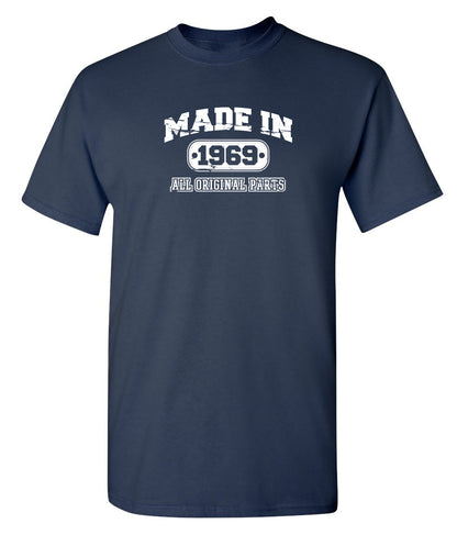 Made in 1969 All Original Parts - Funny T Shirts & Graphic Tees