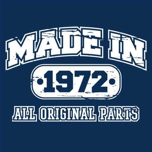 Funny T-Shirts design "Made in 1972 All Orginal Parts"