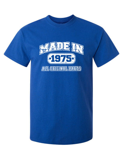 Made in 1975 All Original Parts - Funny T Shirts & Graphic Tees