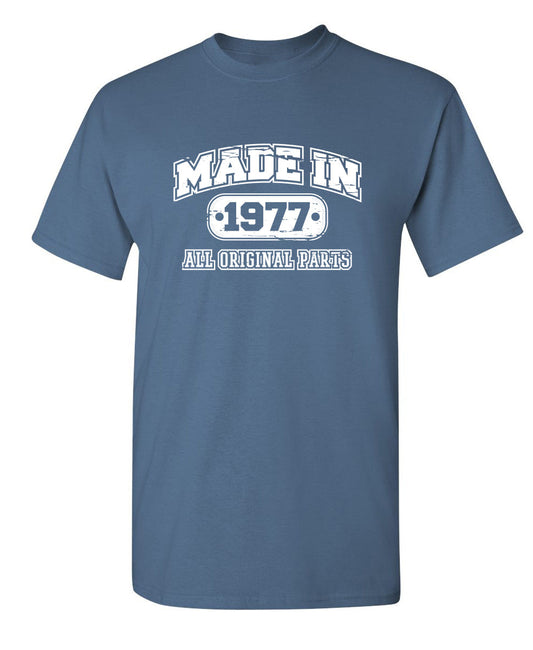 Funny T-Shirts design "Made in 1977 All Original Parts"