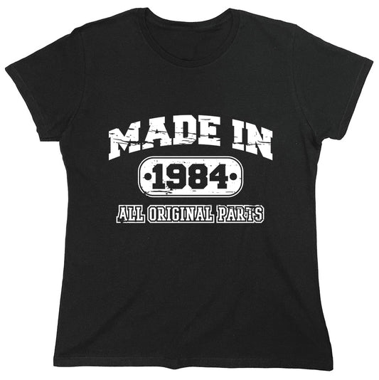 Funny T-Shirts design "Made In 1984 All Original Parts"