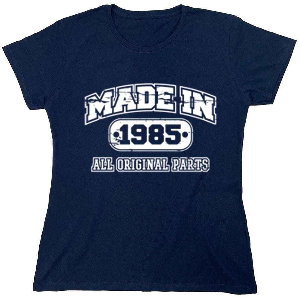 Funny T-Shirts design "Made In 1985 All Original Parts"