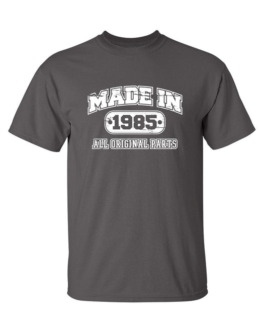 Funny T-Shirts design "Made in 1985 All Original Parts"