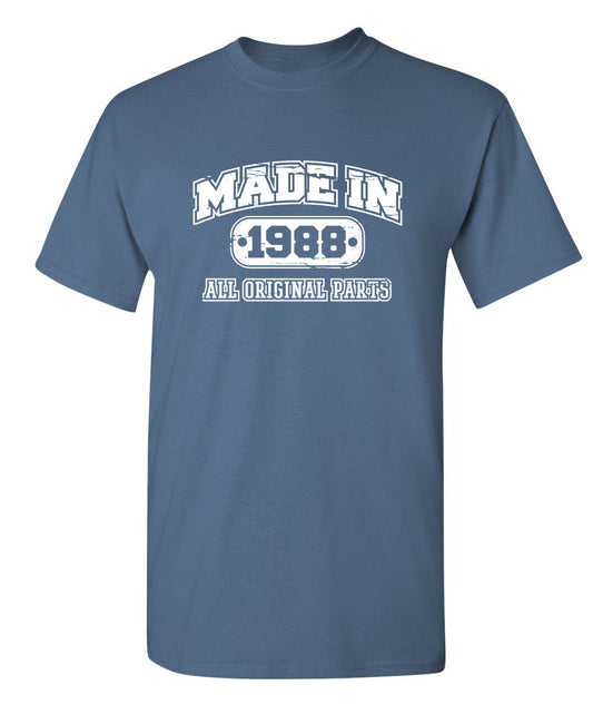Made in 1988 All Original Parts - Funny T Shirts & Graphic Tees