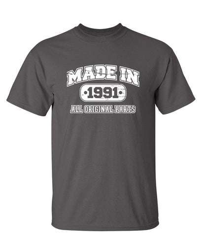 Made in 1991 All Original Parts - Funny T Shirts & Graphic Tees
