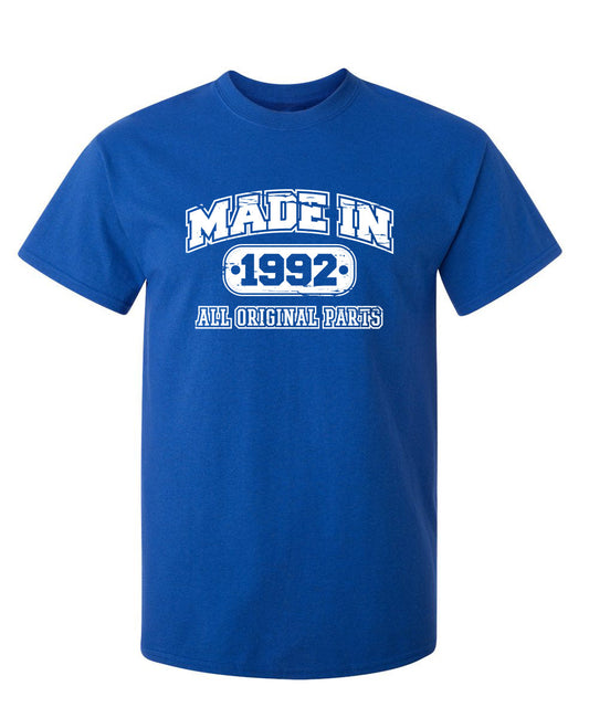 Made in 1992 All Original Parts - Funny T Shirts & Graphic Tees