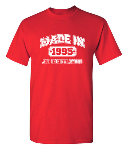 Made in 1995 All Original Parts - Funny T Shirts & Graphic Tees