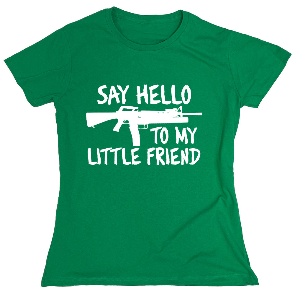Funny T-Shirts design "Say Hello To My Little Friend"