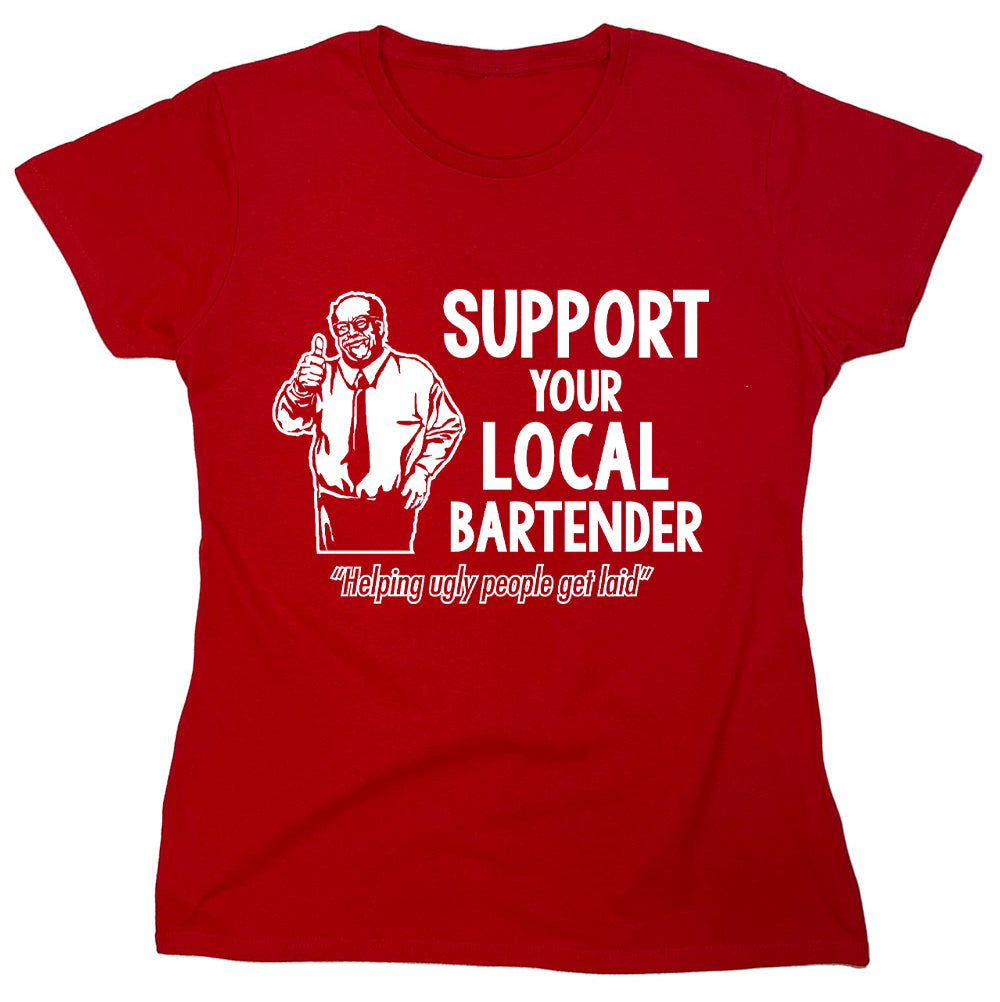 Funny T-Shirts design "Support Your Local Bartender"