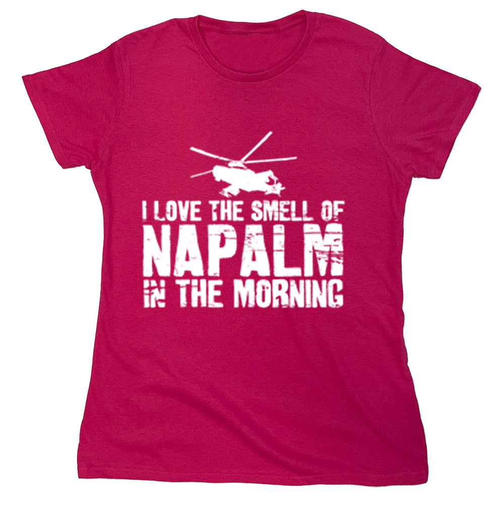 Funny T-Shirts design "I Love The Smell Of Naplam In The Morning"