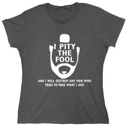 Funny T-Shirts design "I pity The Fool"