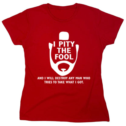 Funny T-Shirts design "I pity The Fool"