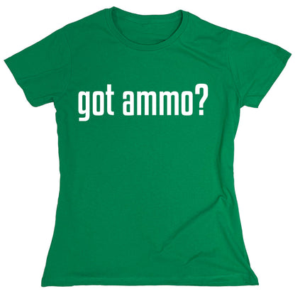 Funny T-Shirts design "Got Ammo"