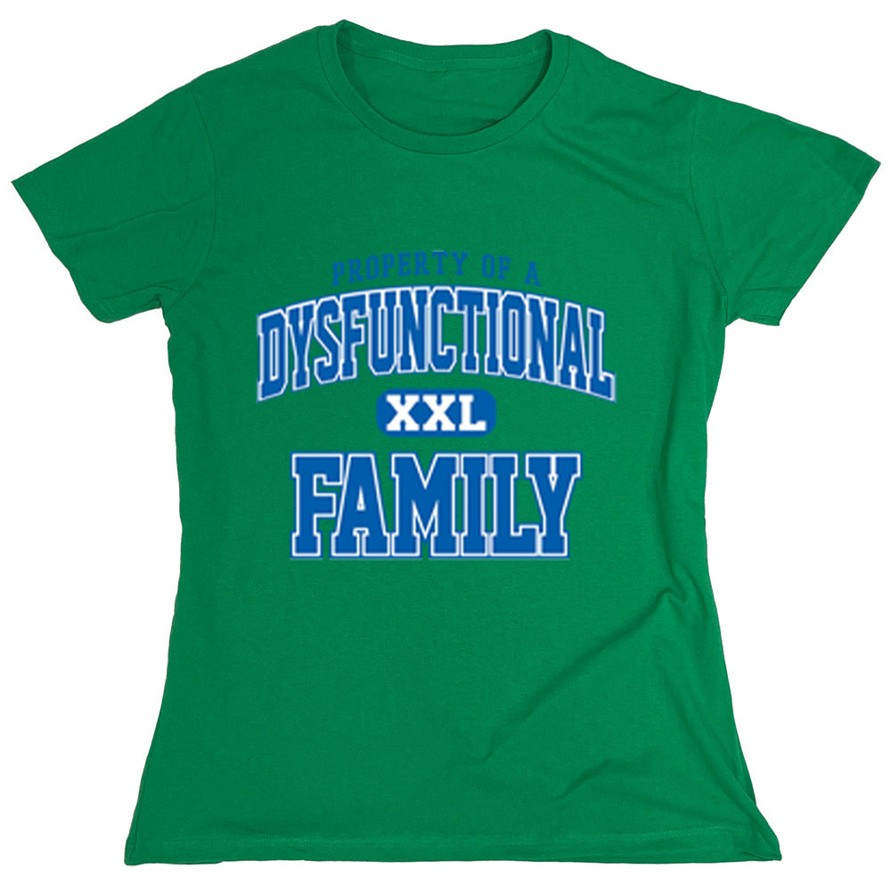 Funny T-Shirts design "Property Of A Dysfunctional XXL Family"