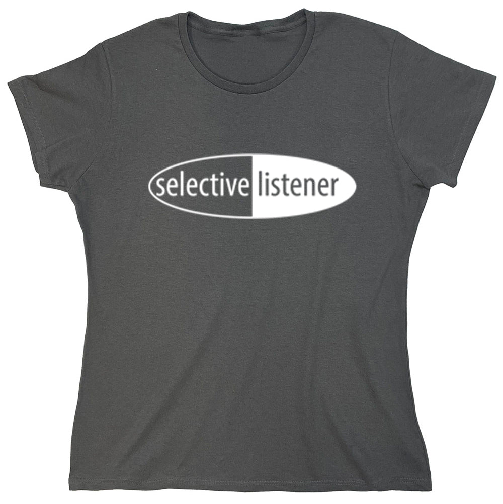 Funny T-Shirts design "Selective Listener"