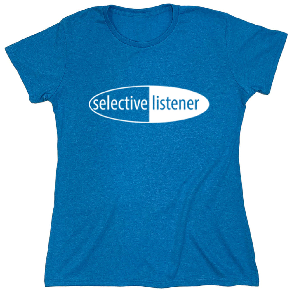 Funny T-Shirts design "Selective Listener"