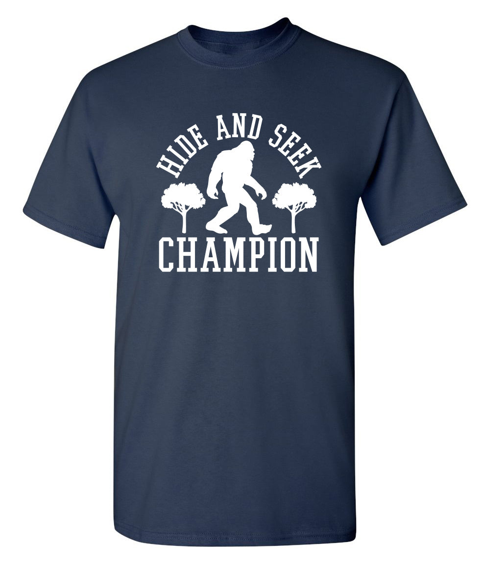 Bigfoot - Hide And Seek Champion - Funny T Shirts & Graphic Tees