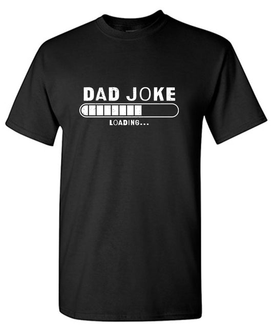 Dad Joke Loading… Fathers Day Tee