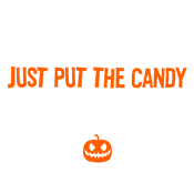 No Questions Just Put The Candy In The Bag