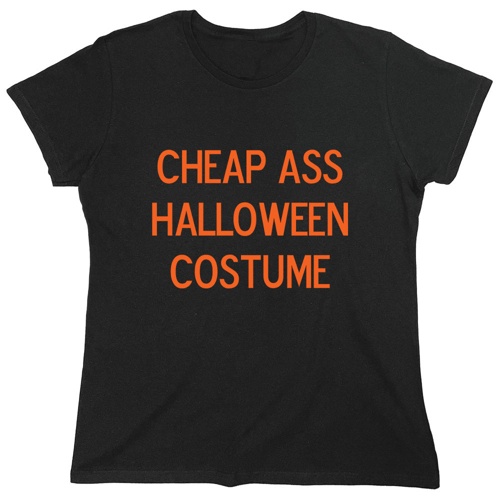 Funny T-Shirts design "Cheap Ass Halloween Costume"