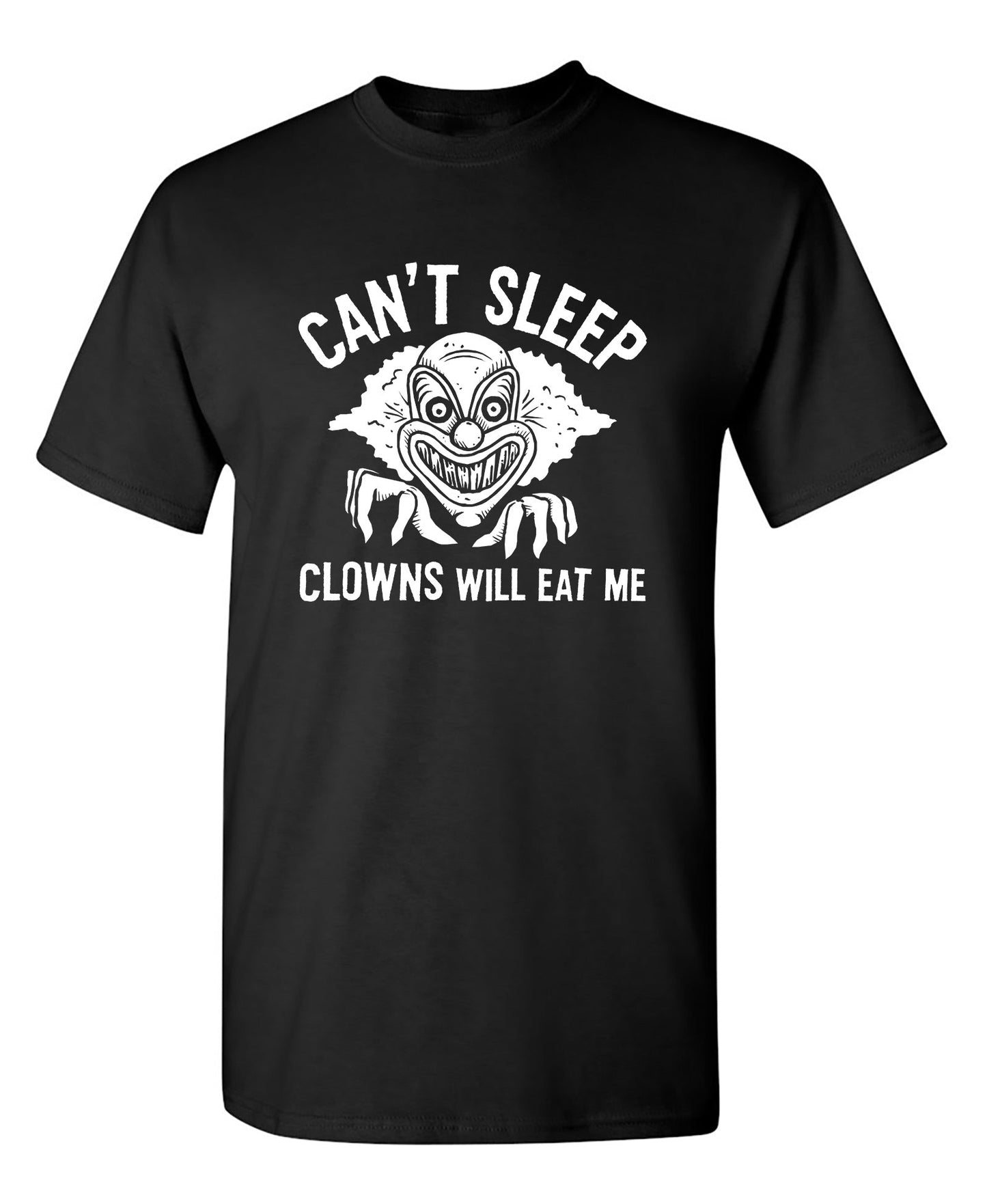 Can't Sleep, Clowns Will Eat Me - Funny T Shirts & Graphic Tees