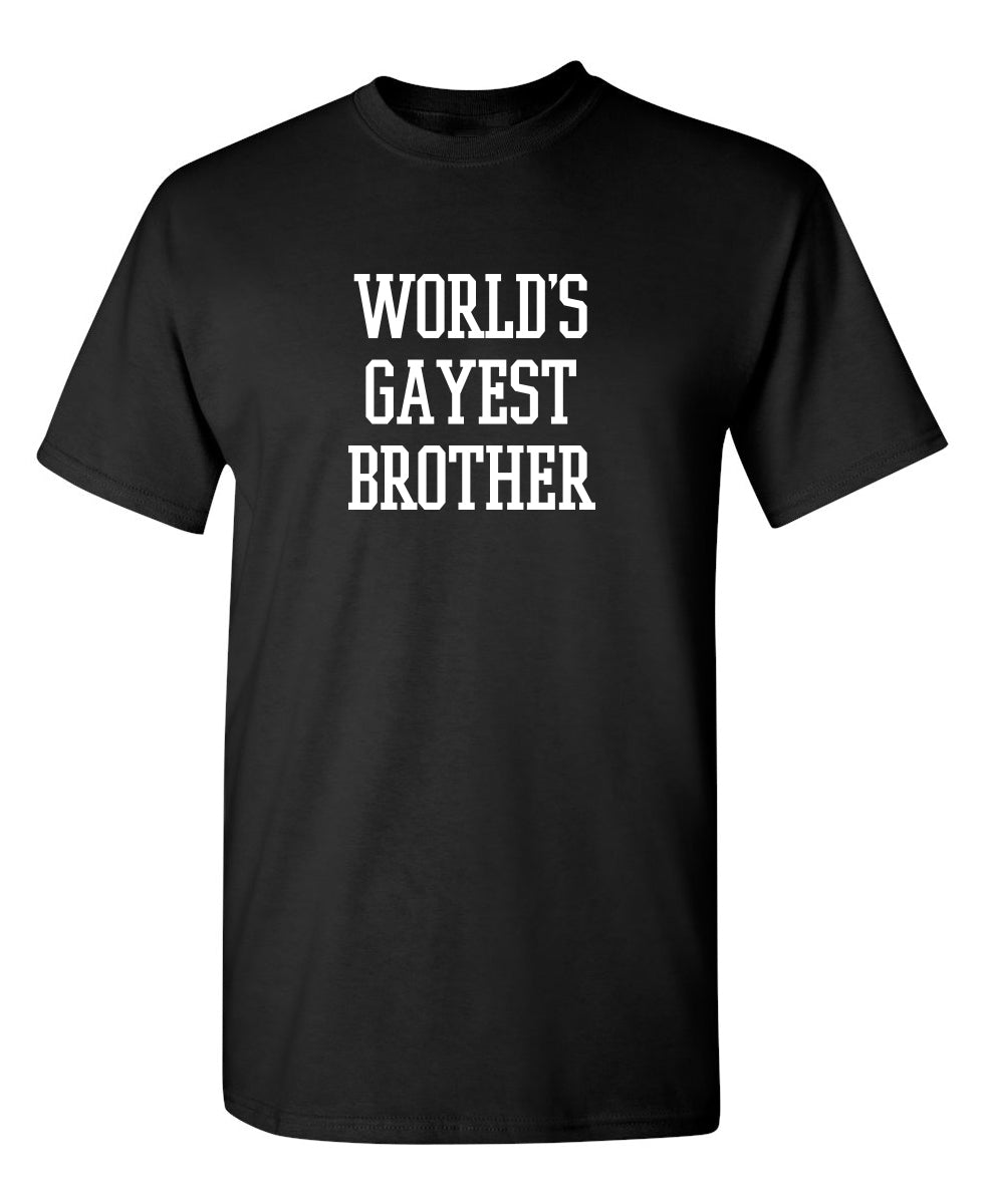 Wold's Gayest Brother - Funny T Shirts & Graphic Tees