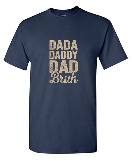 Dada Daddy Dad Bruh
