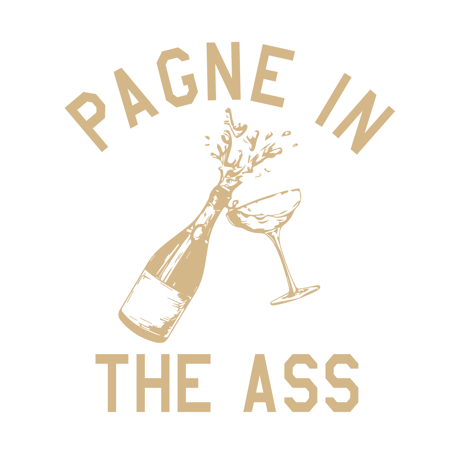 Pagne in the Ass